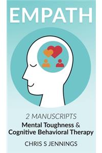 Empath: 2 Manuscripts Mental Toughness and Cognitive Behavioral Therapy