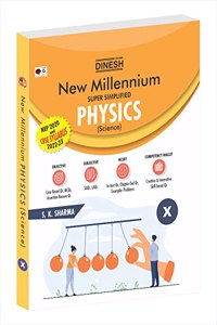 DINESH New Millennium Super Simplified PHYSICS Class 10 (2022-2023 Session)