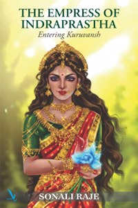 THE EMPRESS OF INDRAPRASTHA - Entering Kuruvansh