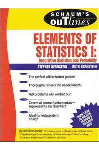 Schaum's Outline of Elements of Statistics I: Descriptive Statistics and Probability