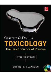 Casarett & Doull's Toxicology: The Basic Science of Poisons