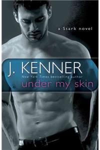 Under My Skin: A Stark Novel