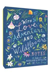 With Love, Adventure, and Wildflowers Notes