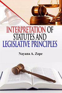 Interpretation of Statutes and Legislative Principles