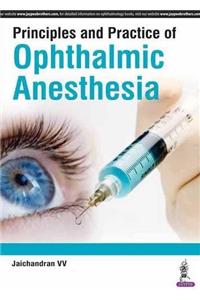 Principles and Practice of Ophthalmic Anaesthesia