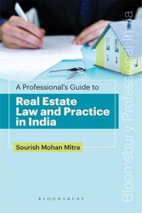 A Professional's Guide to Real Estate Law and Practice in India