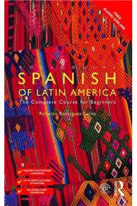 Colloquial Spanish of Latin America: The Complete Course for Beginners