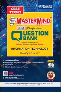 Master Mind CBSE Question Bank -Information Technology Class 9 |Term 2 | For CBSE Board (Includes MCQs)