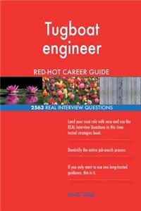 Tugboat engineer RED-HOT Career Guide; 2563 REAL Interview Questions