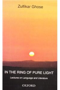 In the Ring of Pure Light: Lectures on Language and Literature