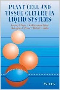 Plant Cell And Tissue Culture In Liquid Systems