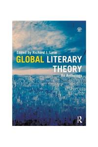 Global Literary Theory: An Anthology