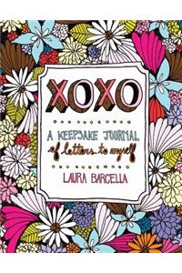 XOXO: A Keepsake Journal of Letters to Myself: A Keepsake Journal of Letters to Myself