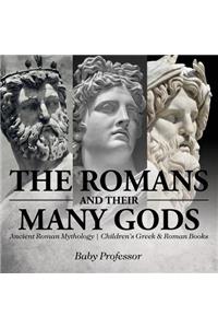 Romans and Their Many Gods - Ancient Roman Mythology Children's Greek & Roman Books