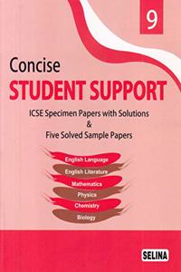 Concise Student Support Icse Specimen Papers With Solutions & Five Solved Sample Papers For Class 9