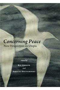 Concerning Peace: New Perspectives on Utopia