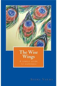 Wise Wings: A simple guide to happiness