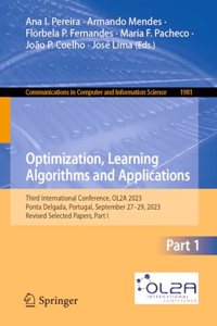 Optimization, Learning Algorithms and Applications: Third International Conference, Ol2a 2023, Ponta Delgada, Portugal, September 27-29, 2023, Revised Selected Papers, Part I