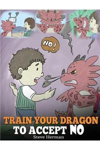 Train Your Dragon To Accept NO