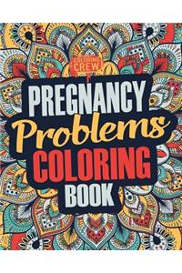 Pregnancy Coloring Book: A Snarky, Irreverent & Funny Pregnancy Coloring Book Gift Idea for Pregnant Women