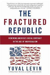 Fractured Republic: Renewing America's Social Contract in the Age of Individualism