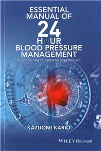 Essential Manual of 24 Hour Blood Pressure Management