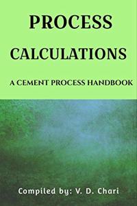 PROCESS CALCULATIONS: A CEMENT PROCESS HANDBOOK