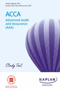 ADVANCED AUDIT AND ASSURANCE (AAA) - STUDY TEXT