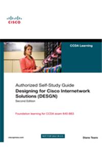 Designing for Cisco Internetwork Solutions (DESGN) (Authorized CCDA Self-Study Guide) (Exam 640-863)