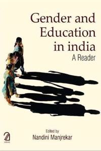 GENDER AND EDUCATION IN INDIA: A Reader