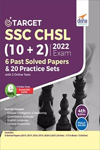 Target SSC CHSL (10 + 2) 2022 Exam - 6 Past Solved Papers & 20 Practice Sets with 3 Online Tests 4th Edition