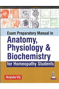 Exam Preparatory Manual in Anatomy, Physiology & Biochemistry for Homeopathy Students