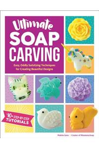 Ultimate Soap Carving