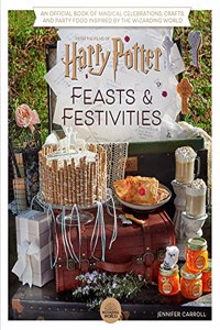 Harry Potter: Feasts & Festivities