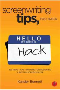 Screenwriting Tips, You Hack