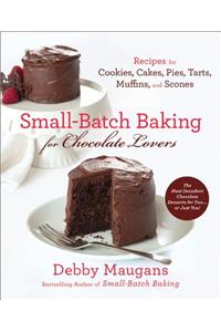 Small-Batch Baking for Chocolate Lovers