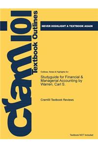 Studyguide for Financial & Managerial Accounting by Warren, Carl S.