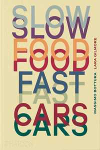 Slow Food, Fast Cars