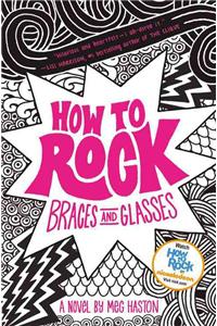 How to Rock Braces and Glasses