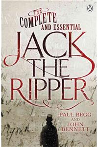 The Complete and Essential Jack the Ripper