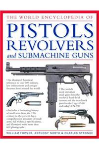 World Encyclopedia of Pistols, Revolvers and Submachine Guns