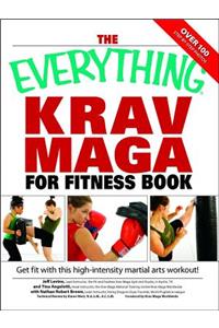 Everything Krav Maga for Fitness Book: Get Fit Fast with This High-Intensity Martial Arts Workout