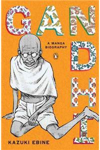 Gandhi: A Manga Biography