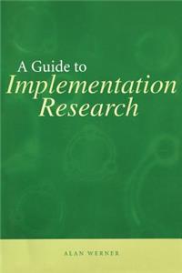 A Guide to Implementation Research