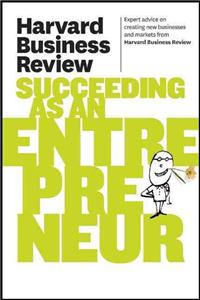 Harvard Business Review on Succeeding as an Entrepreneur