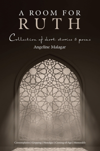 Room for Ruth: Collection of Short Stories & Poems