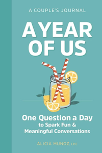 Year of Us: A Couple's Journal: One Question a Day to Spark Fun and Meaningful Conversations