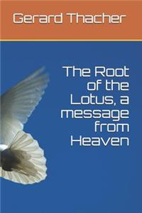 Root of the Lotus, a message from Heaven