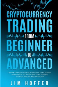 Cryptocurrency Trading from Beginner to Advanced