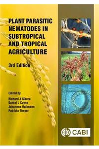 Plant Parasitic Nematodes in Subtropical and Tropical Agriculture